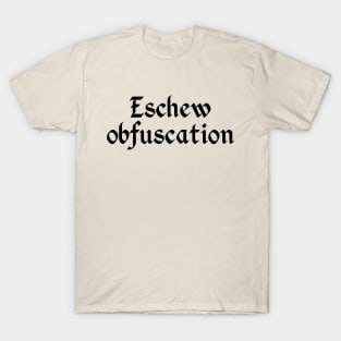 Eschew Obfuscation T-Shirt